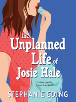 The_Unplanned_Life_of_Josie_Hale